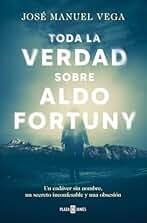 Toda la verdad sobre Aldo Fortuny (Éxitos)