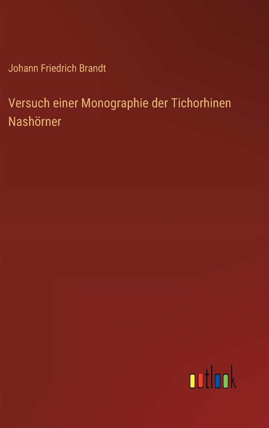 Versuch einer Monographie der Tichorhinen Nashörner