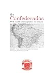 The Confederados: Old South Immigrants in Brazil