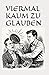 Produktbild VIERMAL KAUM ZU GLAUBEN