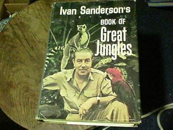 Ivan Sanderson's Book of Great Jungles