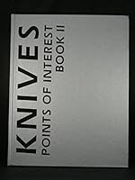 Knives: Points of Interest Book II 0961383429 Book Cover