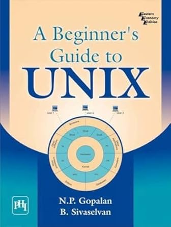 A Beginners Guide to Unix: Amazon.co.uk: B. Sivaselvan: 9788120337862 ...