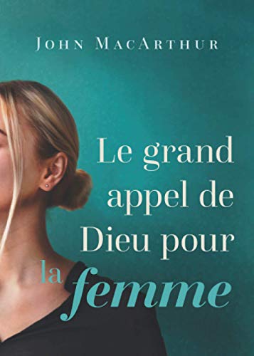 Preisvergleich Produktbild Le grand appel de Dieu pour la femme