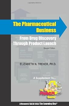 Paperback The Pharmaceutical Business: From Drug Discovery Through Product Launch Book