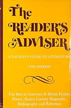 Hardcover Reader's Adviser: Best in American and British Fiction, Poetry, Essays, Literary Biography, Bibliography and Reference v. 1: A Layman's Guide to Literature Book