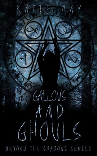 Gallows and Ghouls (Beyond the Shadows Book 3) Kindle Edition