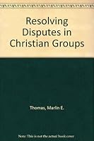 Resolving Disputes in Christian Groups 1895308151 Book Cover