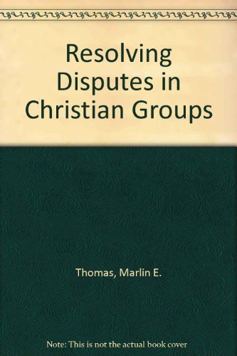 Resolving Disputes in Christian Groups 1895308151 Book Cover