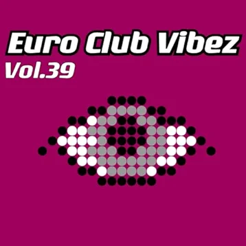 Euro Club Vibez, Vol. 39