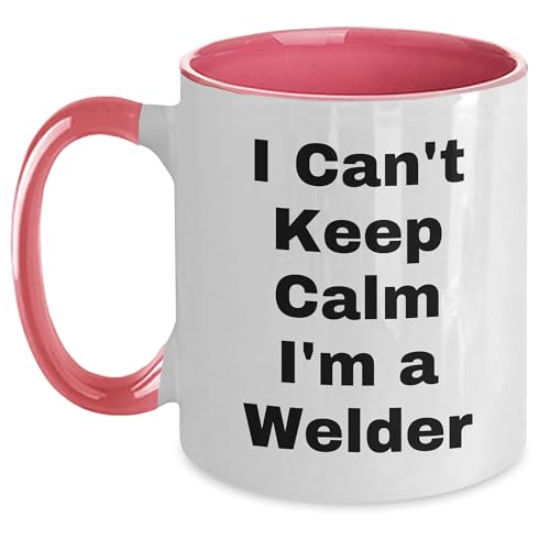I Can't Keep Calm I'm A Welder Two Tone Coffee Mug, Funny Welder Gifts for Men, Christmas Unique Gifts from Men to Welder, Welder Enthusiasts