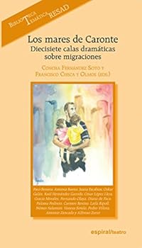 Paperback Los mares de Caronte: Diecisiete calas dramáticas sobre migraciones [Spanish] Book