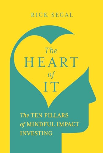 The Heart of It: The Ten Pillars of Mindful Impact