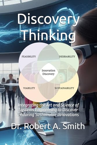 Discovery Thinking: Integrating the Art and Science of Systems Engineering