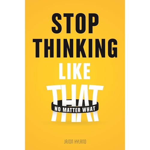 Stop Thinking Like That Audiolibro Por Jason Hyland arte de portada