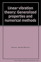 Linear Vibration Theory; Generalized Properties and Numerical Methods B0000CNJY9 Book Cover