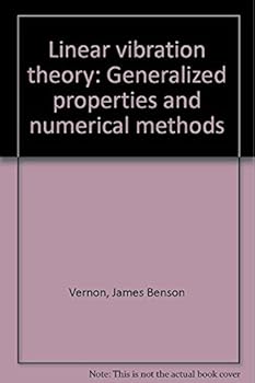 Hardcover Linear Vibration Theory; Generalized Properties and Numerical Methods Book
