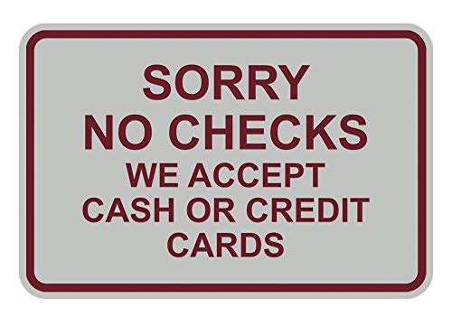 Classic Framed Sorry No Checks We Accept Cash or Credit Cards Sign - Large (Light Gray-Burgundy) 5 Pack