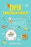  Das Kinderkochbuch - 123 Rezepte für Babys & Kleinkinder - mit ausgewogenen und gesunden Babybrei und Beikost Rezepten für die ersten Lebensjahre
