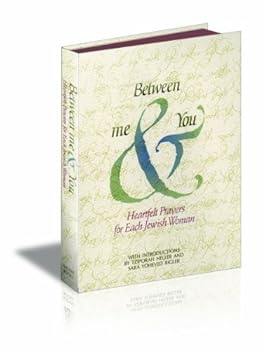Between me & You: Heartfelt Prayers for Each Jewish Woman