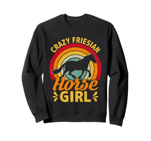 Chica Loca de los Caballos frisones Sudadera