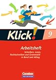 Klick! Deutsch - Östliche Bundesländer und Berlin: 9. Schuljahr - Schreiben, Lesen, Rechtschreiben und Grammatik in Beruf und Alltag: Arbeitsheft mit Lösungen - Marion Böhme, Heike Huck, Catherine Jaulgey, Gabriele Klaßmann, Martina Kolbe-Schwettmann, Martina König, Michaela Krauß 