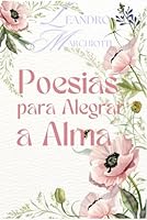 Poesias Para Alegrar a Alma: * (Portuguese Edition) B0F64YZ21H Book Cover