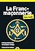 La Franc-ma&Atilde;&sect;onnerie pour les Nuls, poche, 2e &Atilde;&copy;d