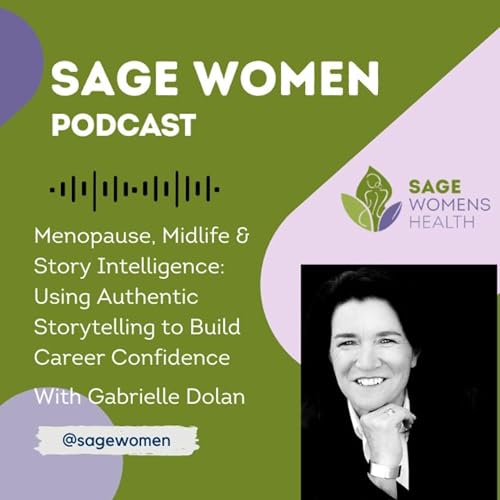 Menopause, Midlife & Story Intelligence: Using Authentic Storytelling to Build Career Confidence
