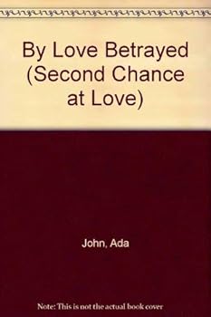 Paperback By Love Betrayed (Second Chance at Love) Book