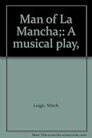 Man of La Mancha;: A musical play, B0006CKNQI Book Cover