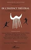 De l'instinct thÃÆÃÂ©ÃÆÃÂ¢tral: Le thÃÆÃÂ©ÃÆÃÂ¢tre se ressource en Afrique (French Edition)