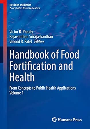 Handbook of Food Fortification and Health: From Concepts to Public Health Applications Volume 1 2013th Edition book cover