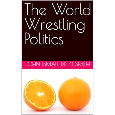 The World Wrestling Politics