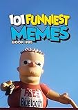 101 FUNNIEST MEMES: BOOK 85