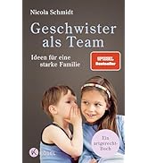 Geschwister als Team: Ideen für eine starke Familie. Ein artgerecht-Buch - SPIEGEL-Bestseller ("a...