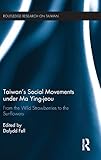 momesso hockeydb  Taiwan\'s Social Movements under Ma Ying-jeou: From the Wild Strawberries to the Sunflowers (Routledge Research on Taiwan, Band 19)