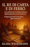 filippo ii di macedonia schema  Il Re di Carta e di Ferro: Filippo II e l’apice della Monarchia Cattolica