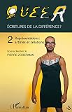 Queer : écritures de la différence ? : Tome 2, Représentations : artistes et créations