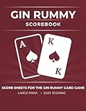 Gin Rummy Scorebook: Score Sheets for the Gin Rummy Card Game | Large Print |...