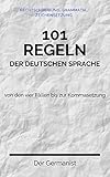 101 Regeln der deutschen Sprache