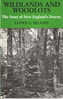 Wildlands and Woodlots (Futures of New England) 0874512271 Book Cover