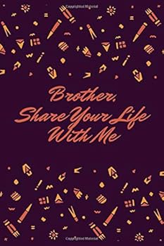 Paperback Brother, Share Your Life With Me: This notebook is dedicated to preserving your memories Book