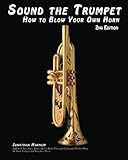 Sound the Trumpet: How to Blow Your Own Horn, 2nd Edition
