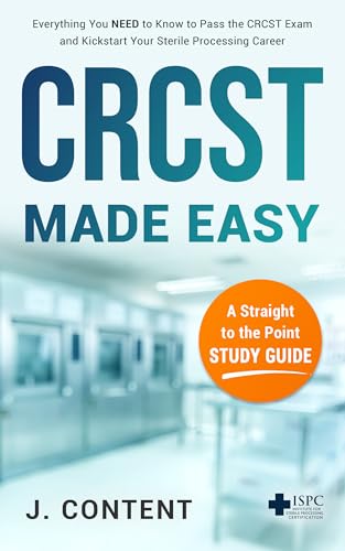 CRCST Made Easy: A Straight-to-the-Point Study Guide