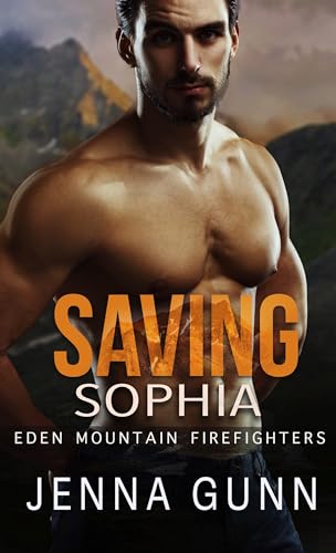 Saving Sophia (Eden Mountain Firefighters)