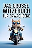  Das große Witzebuch für Erwachsene: Lustige Witze für Erwachsene – Humor zum Lachen, Schmunzeln und Weitererzählen