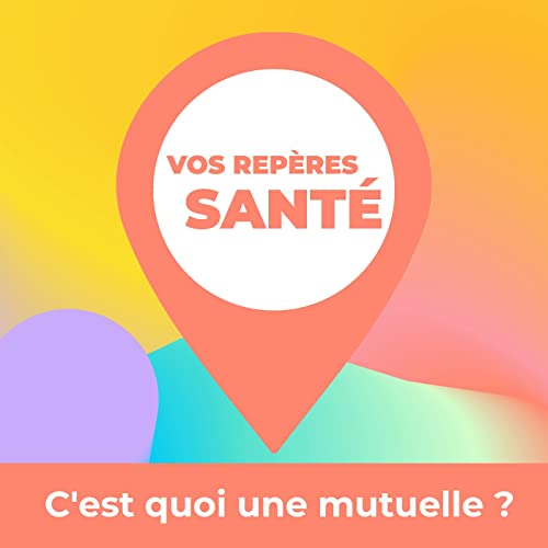 C'est quoi une mutuelle ?