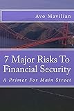 7 Major Risks To Financial Security: A Primer For Main Street