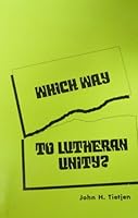 Which Way to Lutheran Unity? 0915644010 Book Cover